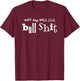 Miss Me With That Bullshit T-Shirt - T-Shirt | Maroon