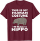 This Is My Human Costume I'm Really A Hippo Funny T-Shirt - T-Shirt | Maroon