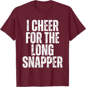 I Cheer For The Long Snapper T-Shirt - T-Shirt | Maroon