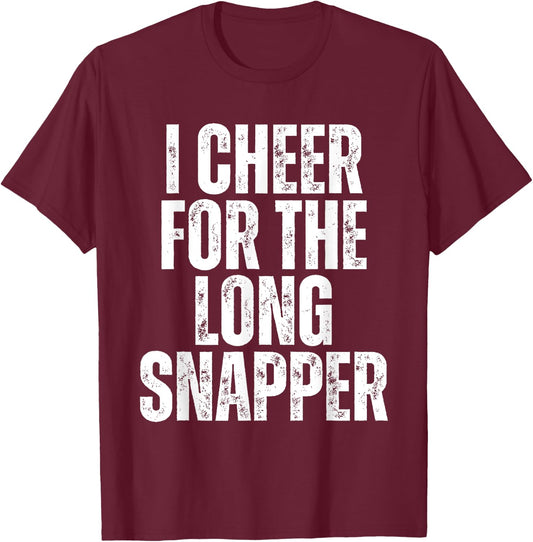 I Cheer For The Long Snapper T-Shirt - T-Shirt | Maroon