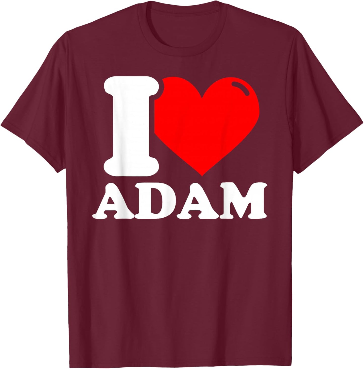 I Love Adam T-Shirt - T-Shirt | Maroon