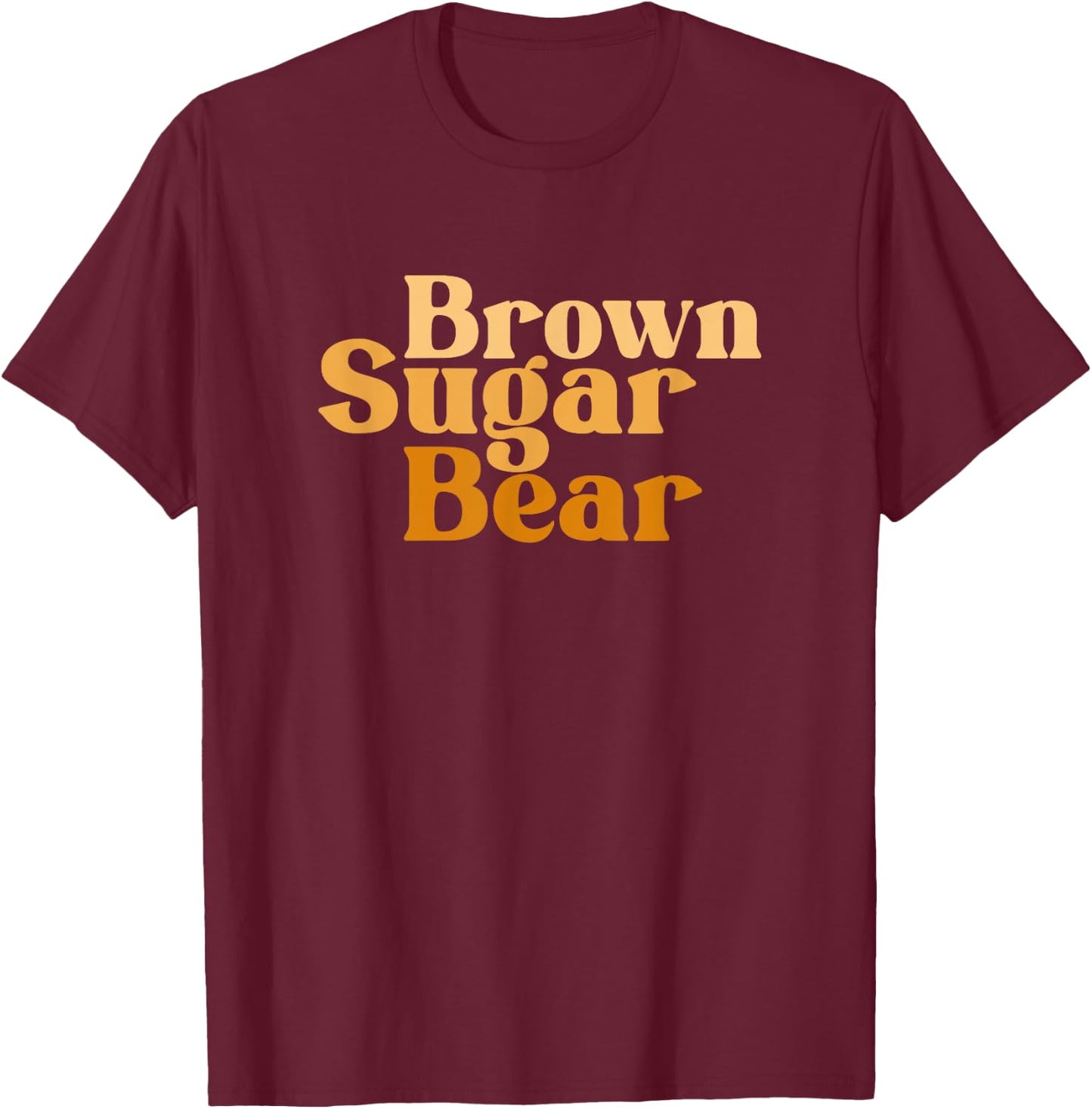 Brown Sugar Bear T-Shirt - T-Shirt | Maroon