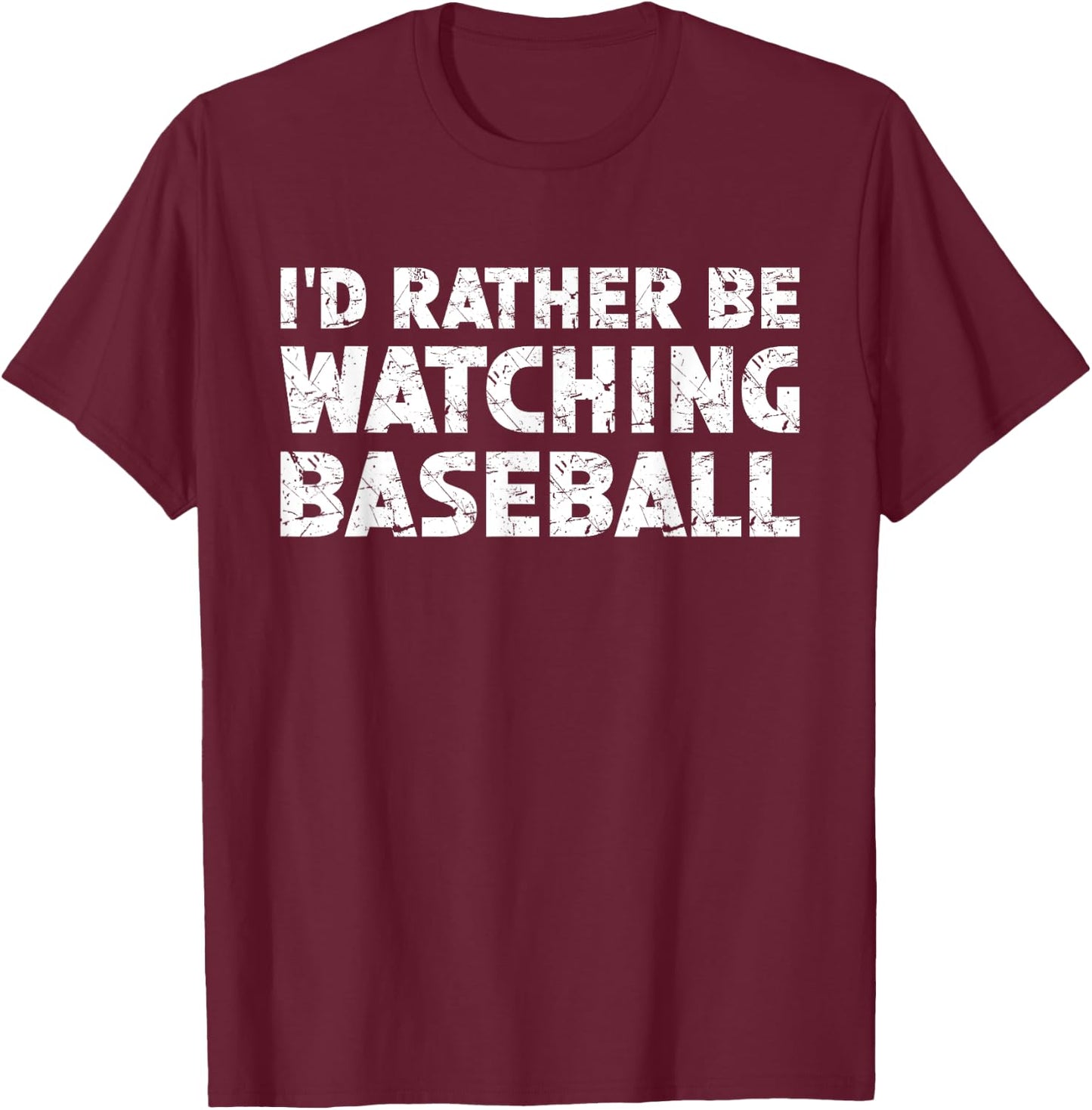 I'd Rather Be Watching Baseball T-Shirt - T-Shirt | Maroon