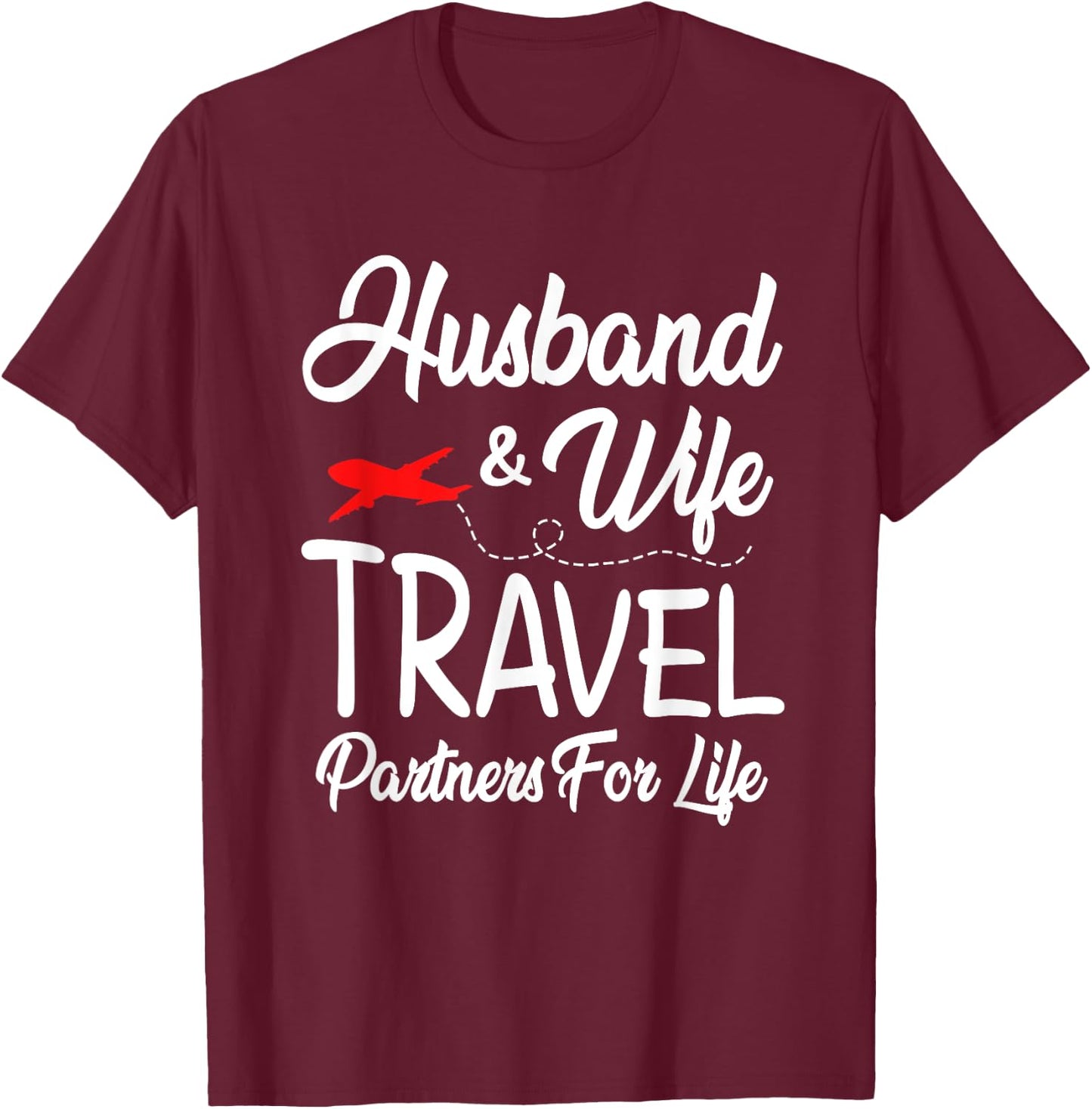 Couple Husband And Wife Matching Shirt Travel Partners Life T-Shirt - T-Shirt | Maroon