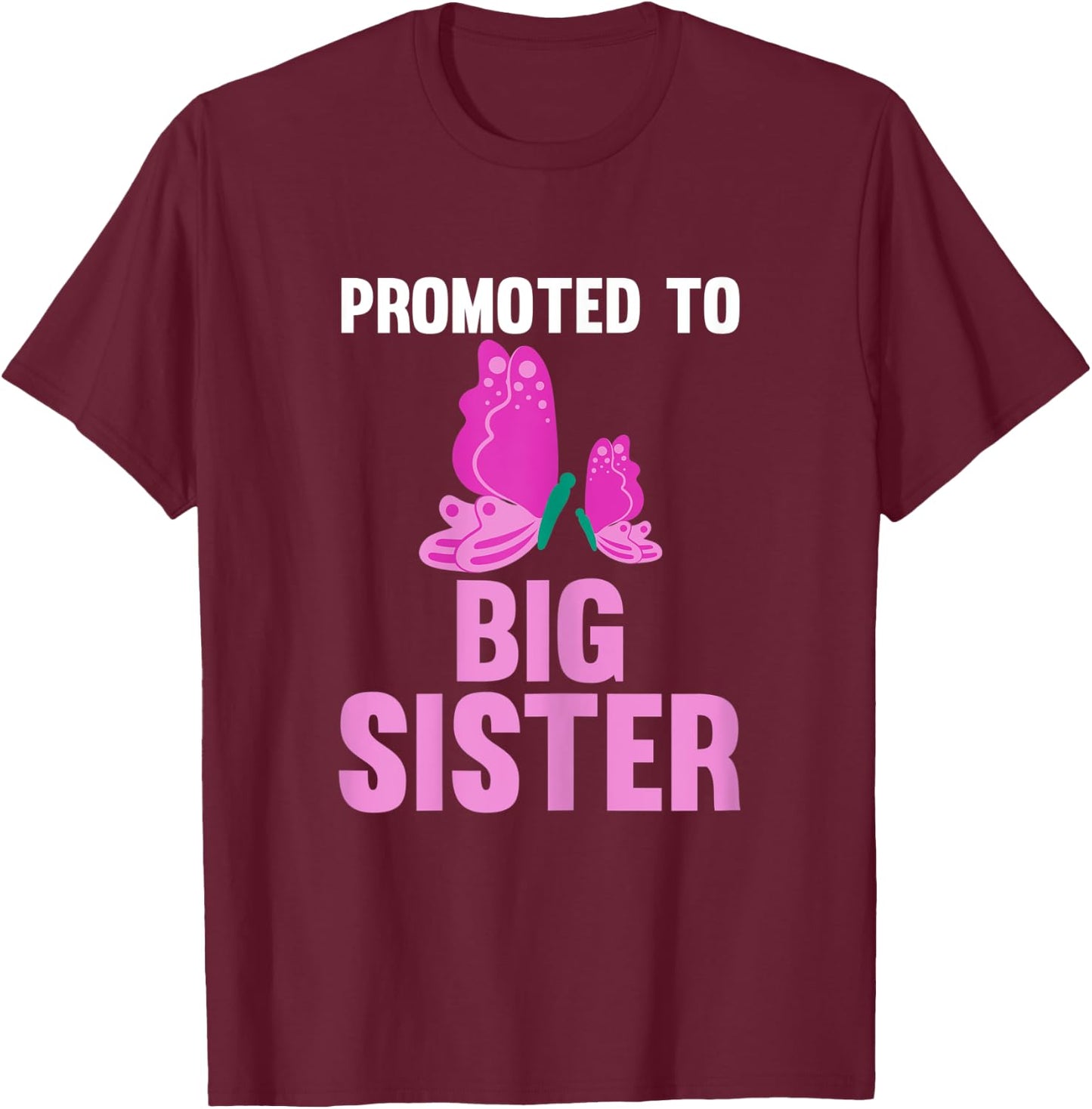 Promoted to Big Sister Butterfly Brother T-Shirt - T-Shirt | Maroon