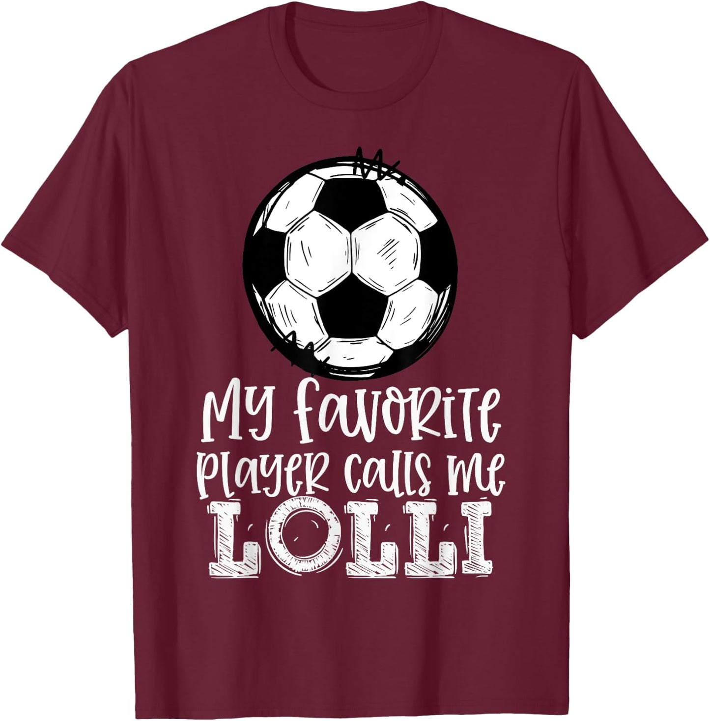 Soccer My Favorite Player Calls Me Lolli Trendy Summer Women Kids T-Shirt - T-Shirt | Maroon