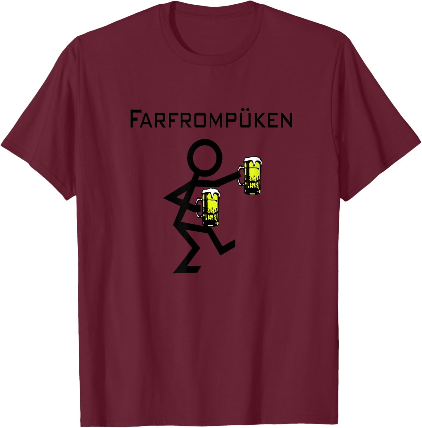 Farfrompuken | Funny German Drinking T-Shirt - T-Shirt | Maroon