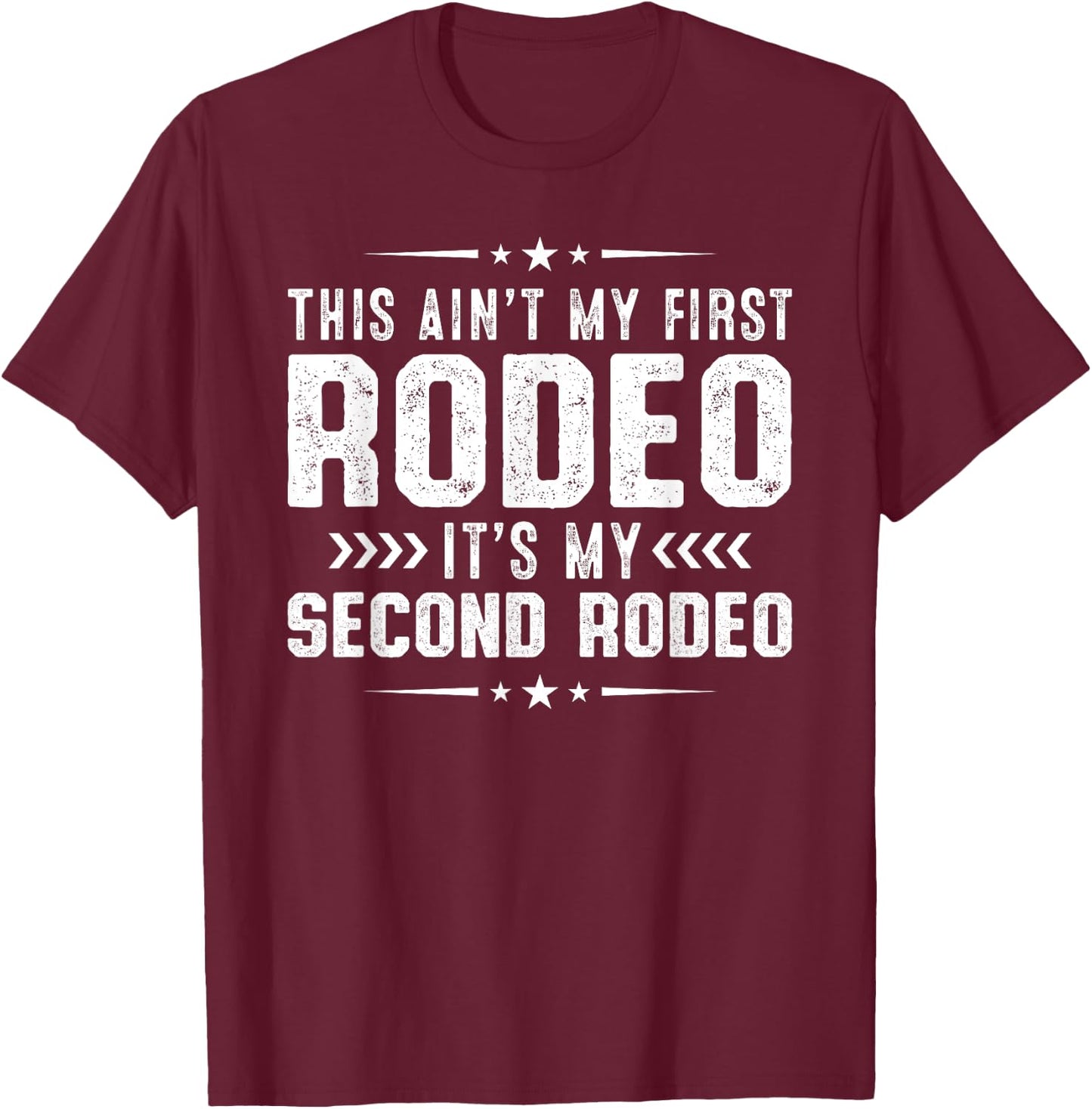 This ain't my first Rodeo It's my second Cowgirl T-Shirt - T-Shirt | Maroon