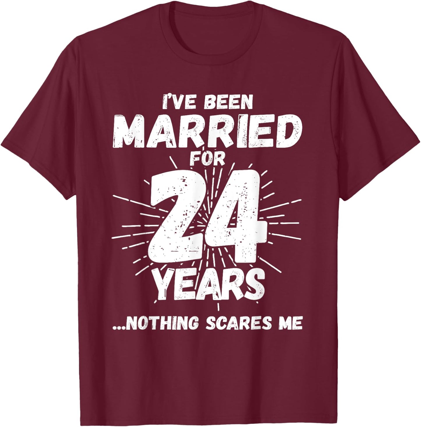 Couples Married 24 Years - Funny 24th Wedding Anniversary T-Shirt - T-Shirt | Maroon