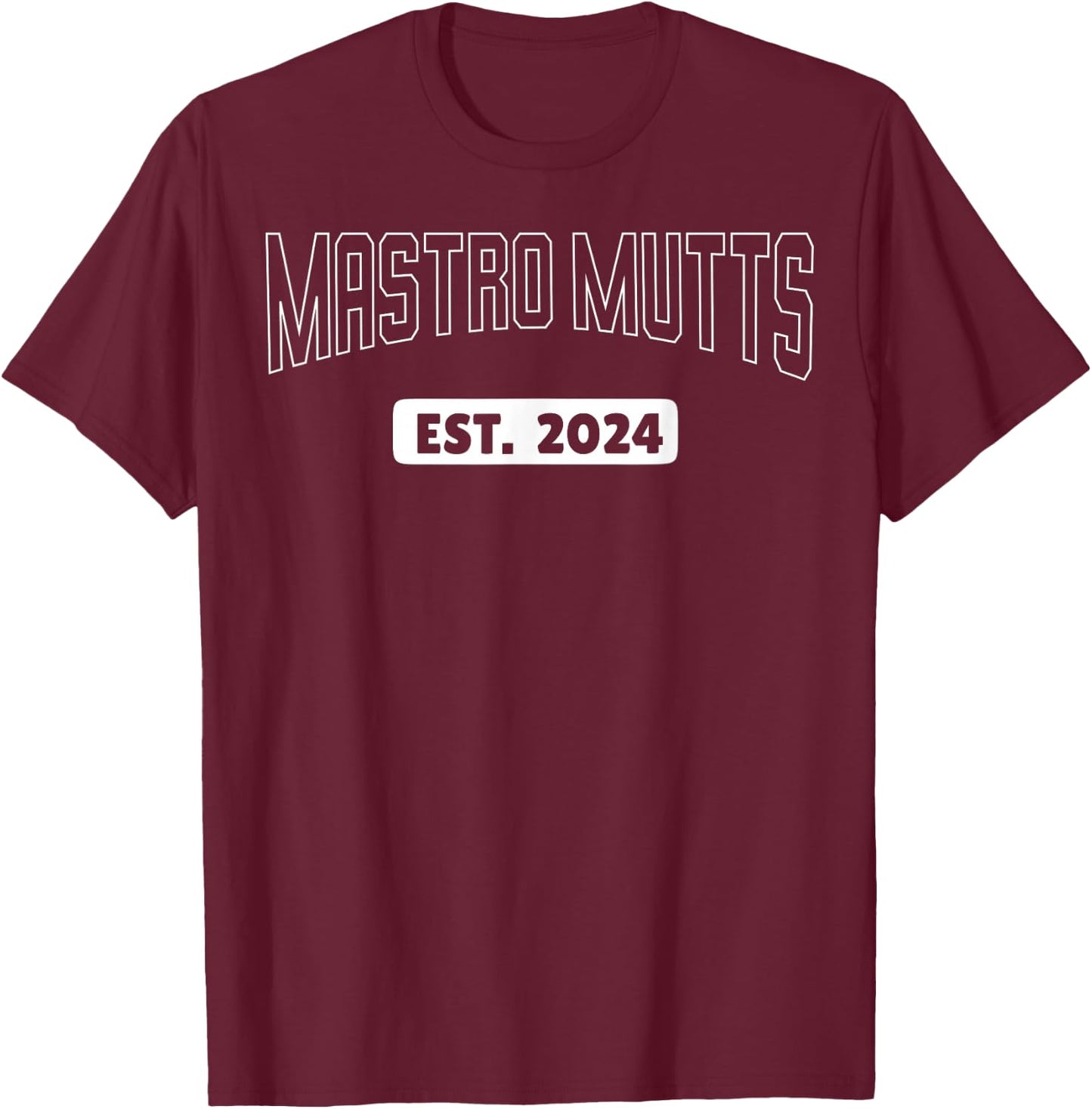 Mastro Mutts Est. 2024 T-Shirt - T-Shirt | Maroon