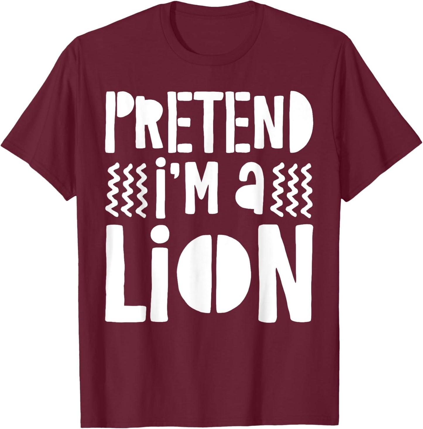 Pretend I'm A Lion Shirt Adult Men Women Kids Lion Costume T-Shirt - T-Shirt | Maroon