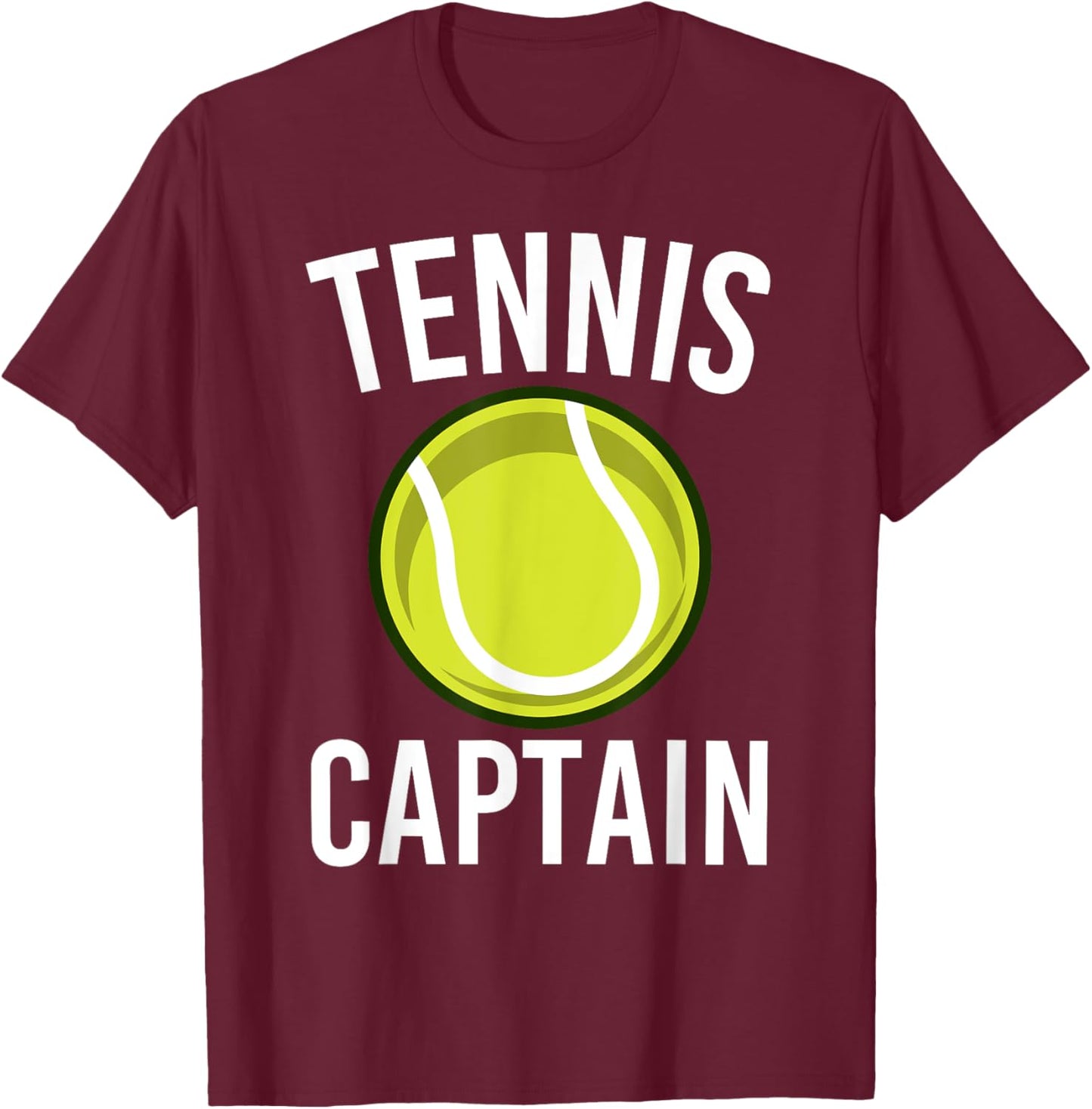 Tennis Captain Funny Tennis Player Game Lovers Outfit T-Shirt - T-Shirt | Maroon