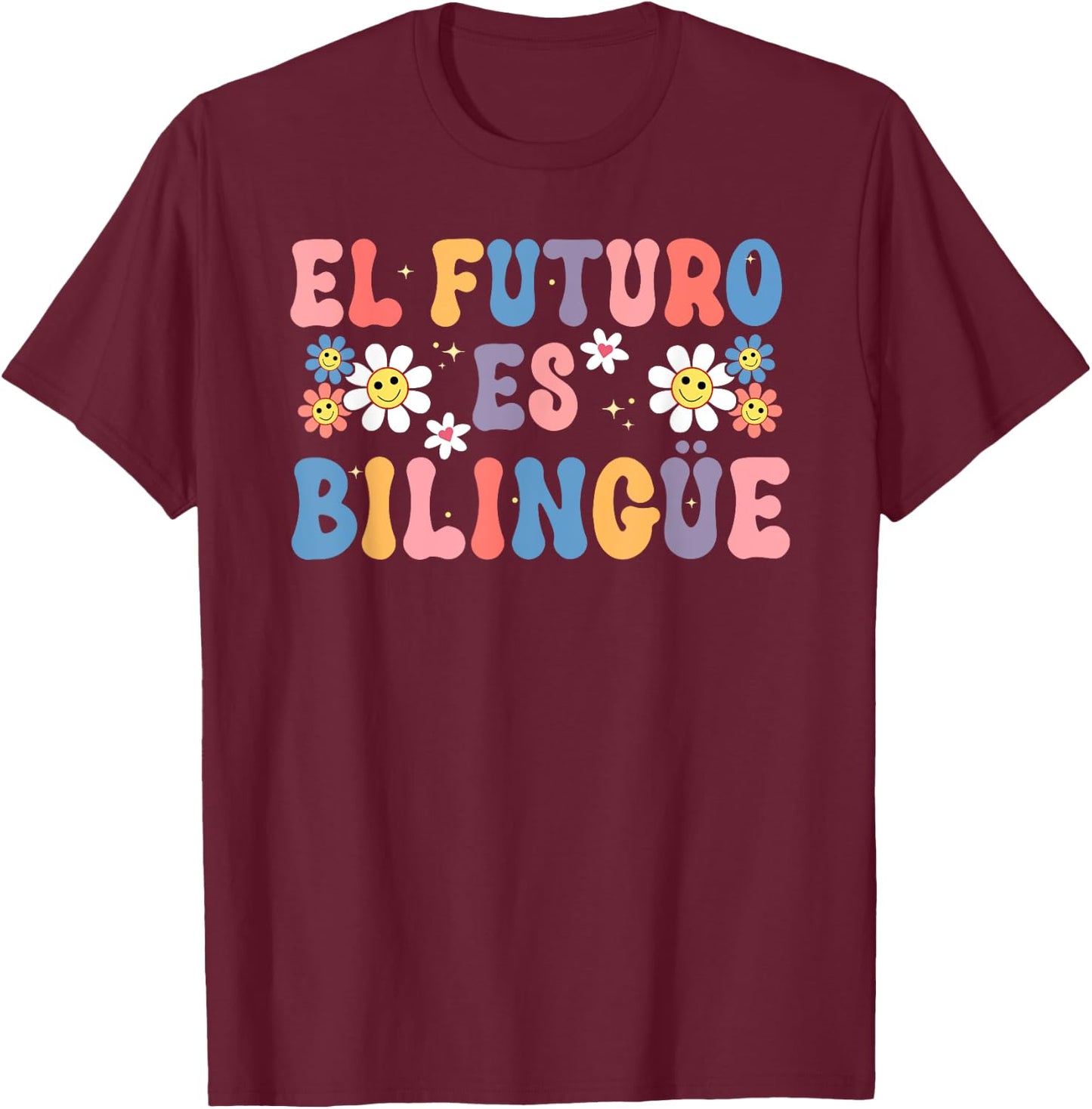 el futuro es bilingüe spanish mexican teacher student Men Women T-Shirt - T-Shirt | Maroon