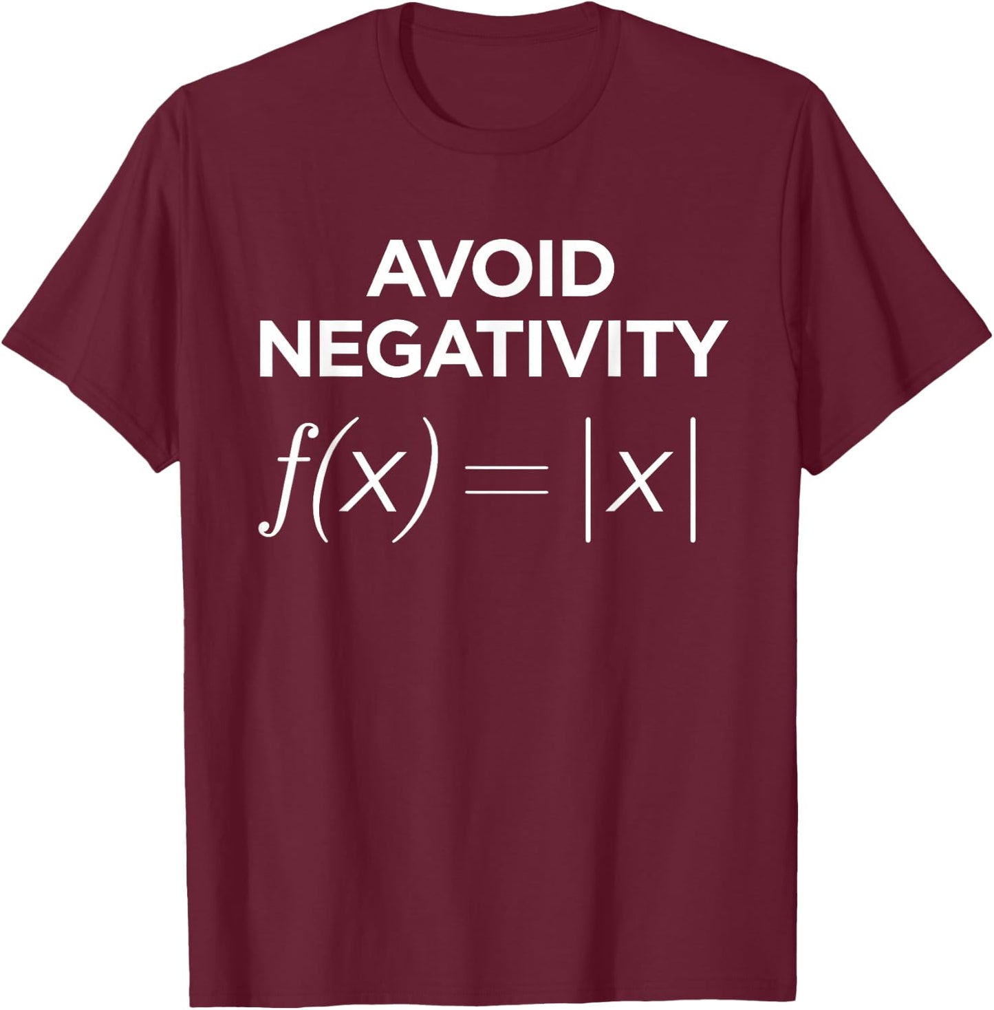 Avoid Negativity Math Nerd Joke Math Teacher Men T-Shirt - T-Shirt | Maroon
