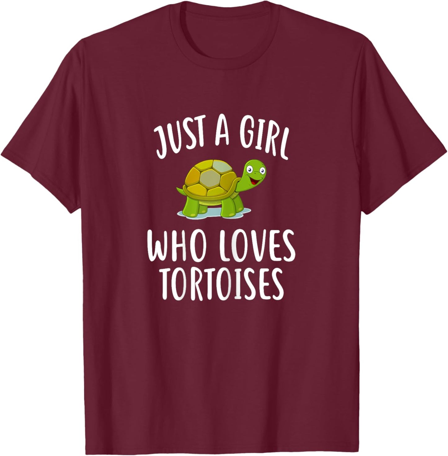 Just A Girl who loves TORTOISES Shirt Funny TORTOISE T-Shirt - T-Shirt | Maroon