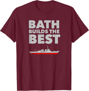Bath Builds the Best! - Aegis Destroyers T-Shirt - T-Shirt | Maroon