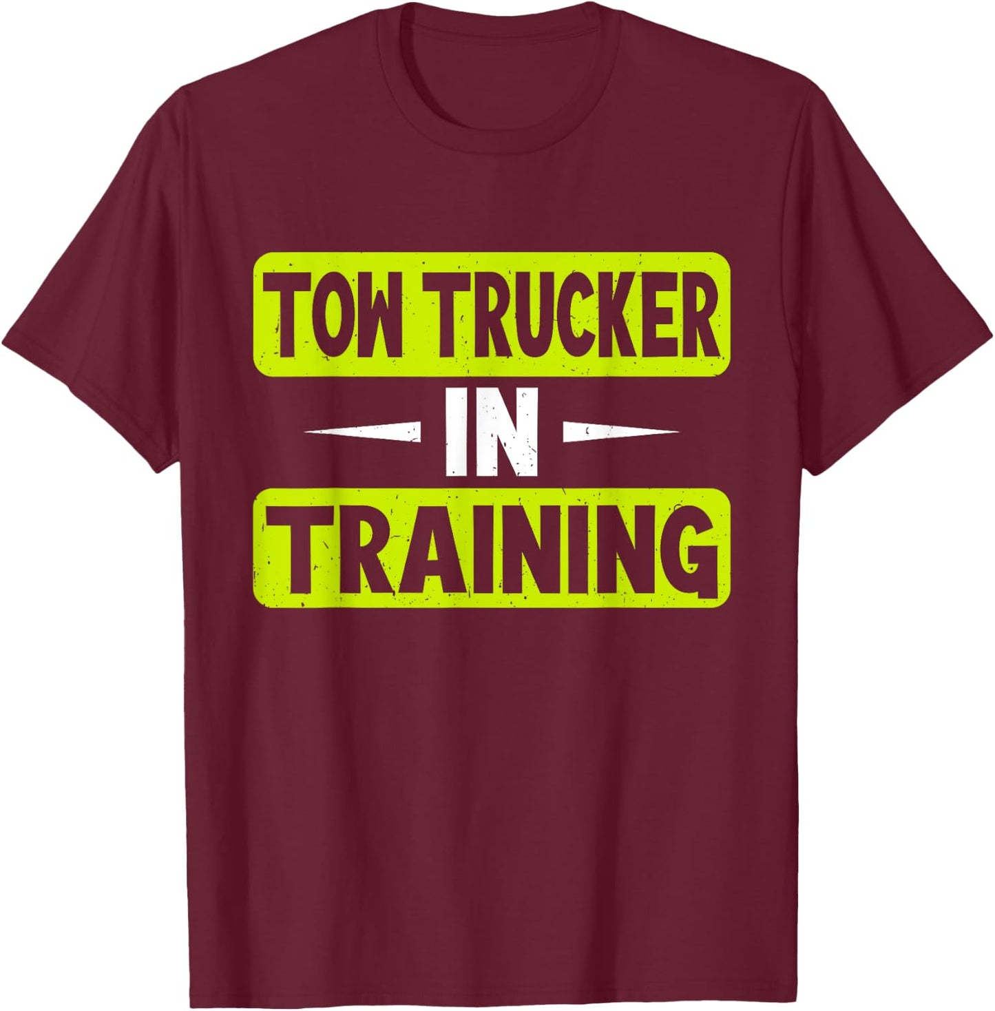 Tow Trucker in Training Tow Truck T-Shirt - T-Shirt | Maroon