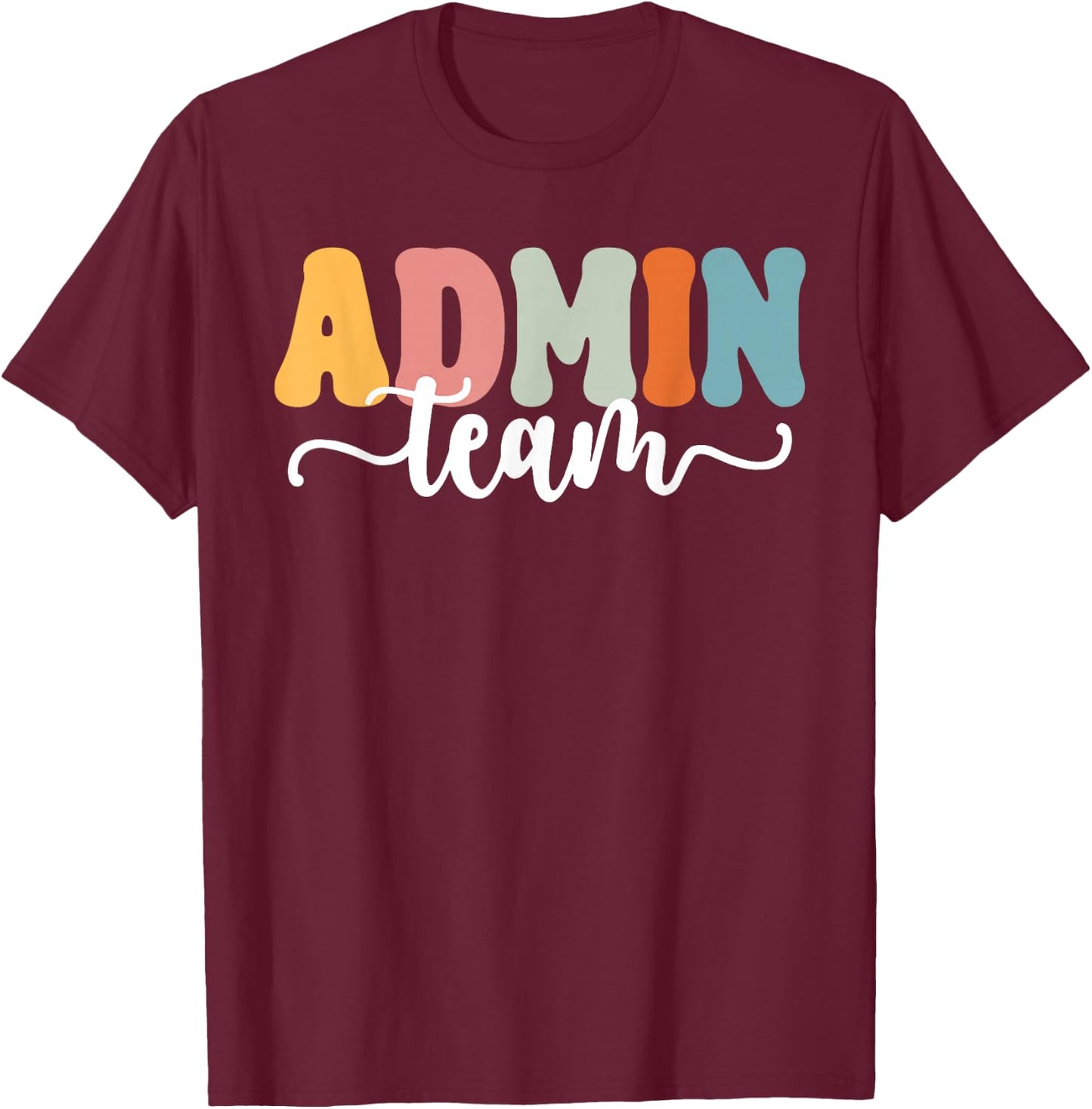 Admin Team Back To School Teachers Students Admin Squad T-Shirt - T-Shirt | Maroon