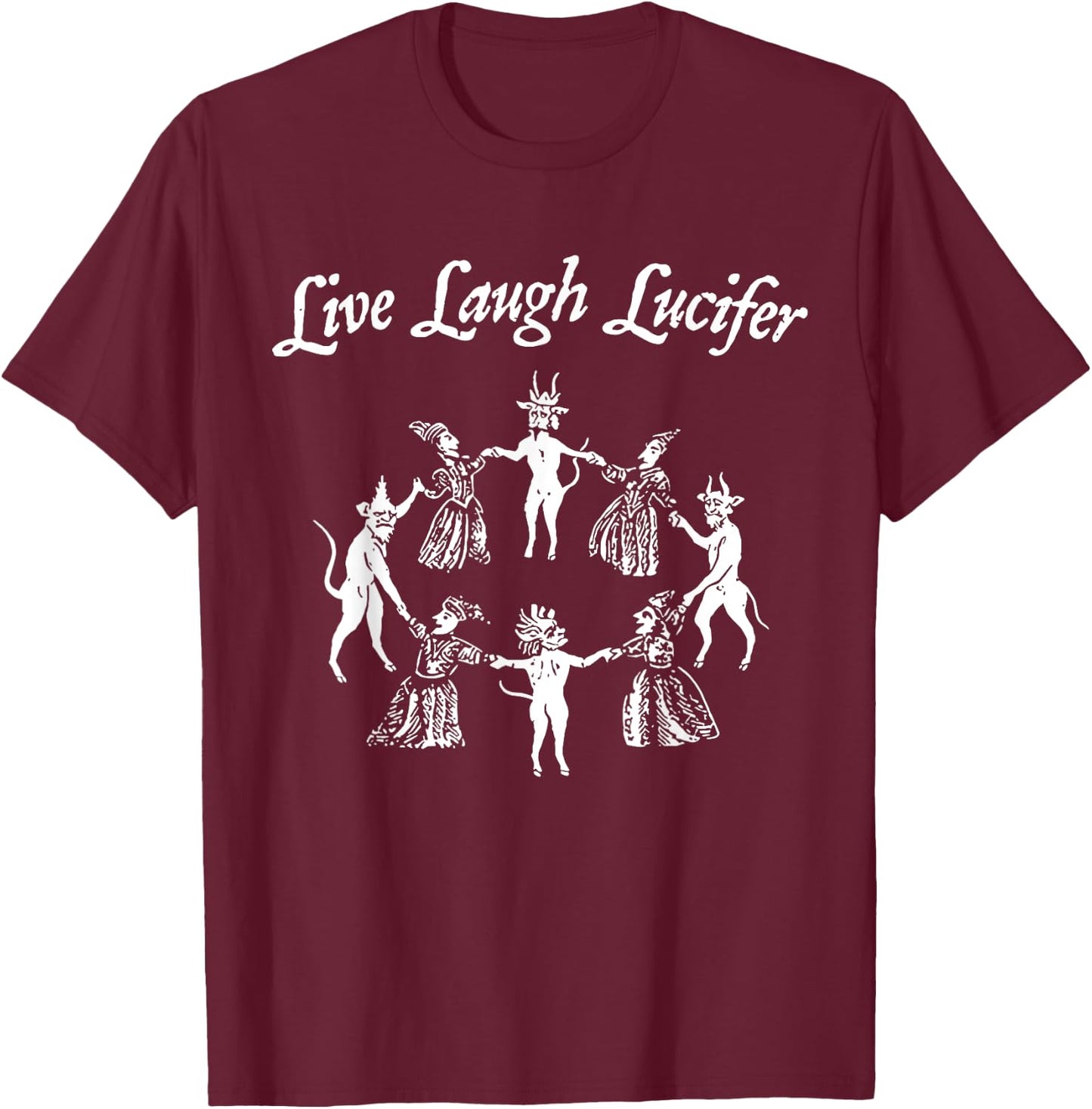 Live Laugh Lucifer Halloween Witch Dancing With The Devil T-Shirt - T-Shirt | Maroon
