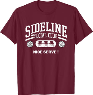 Volleyball Sideline Social Club for Volleyball Mom and Dad T-Shirt - T-Shirt | Maroon