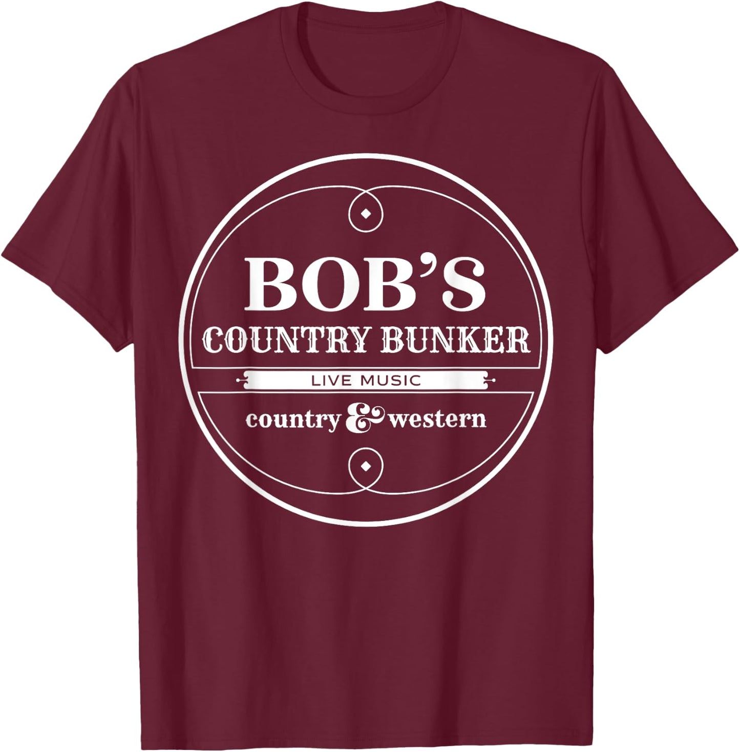 Vintage Bob's Country Bunker We Got Both Kinds Of Music T-Shirt - T-Shirt | Maroon