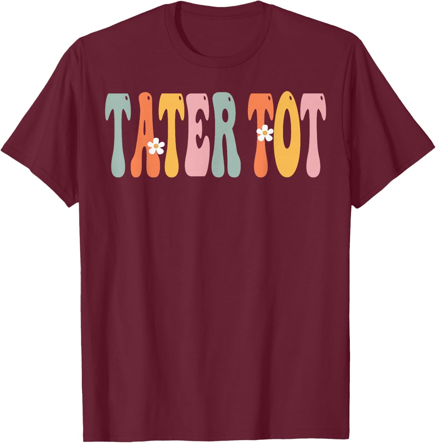 TATER TOT Retro Groovy Mom Cute Mother's Day Funny Grandma T-Shirt - T-Shirt | Maroon