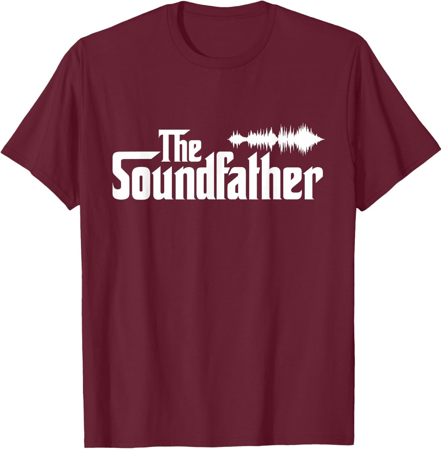 The Soundfather Audio Engineer Sound Engineer T-Shirt - T-Shirt | Maroon