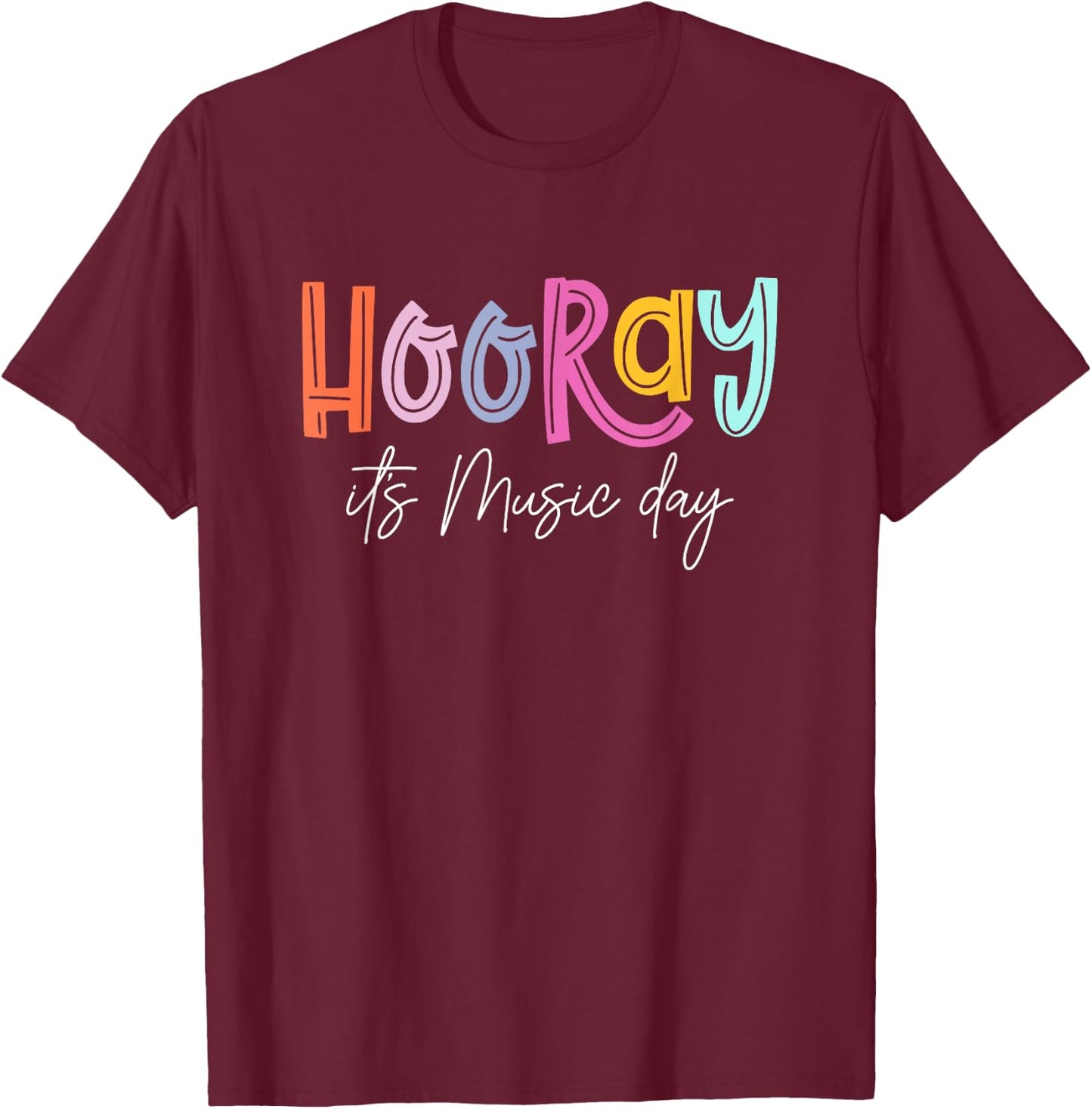 Hooray It's Music Day Music Teacher Back To School 2024 T-Shirt - T-Shirt | Maroon
