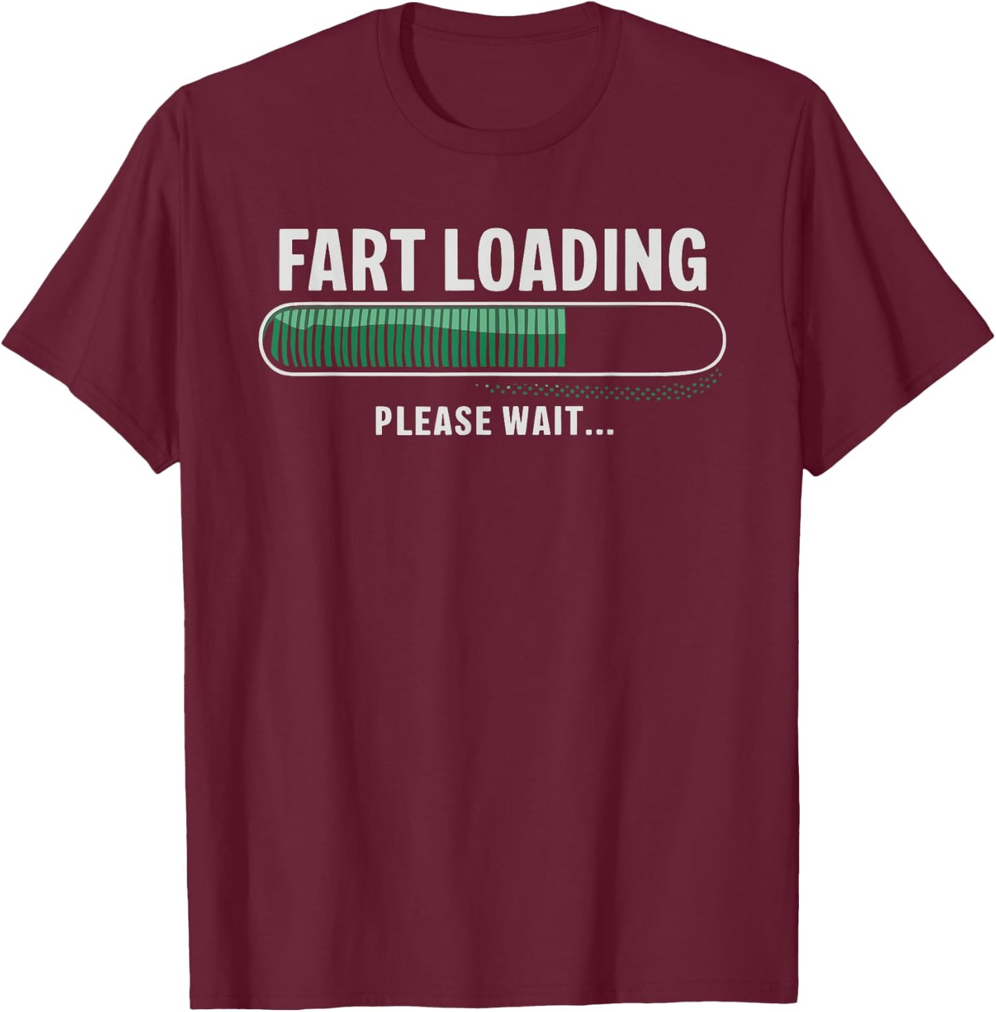 Fart Loading T-Shirt - T-Shirt | Maroon