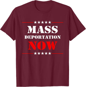 Mass Deportation Now Protest T-Shirt - T-Shirt | Maroon