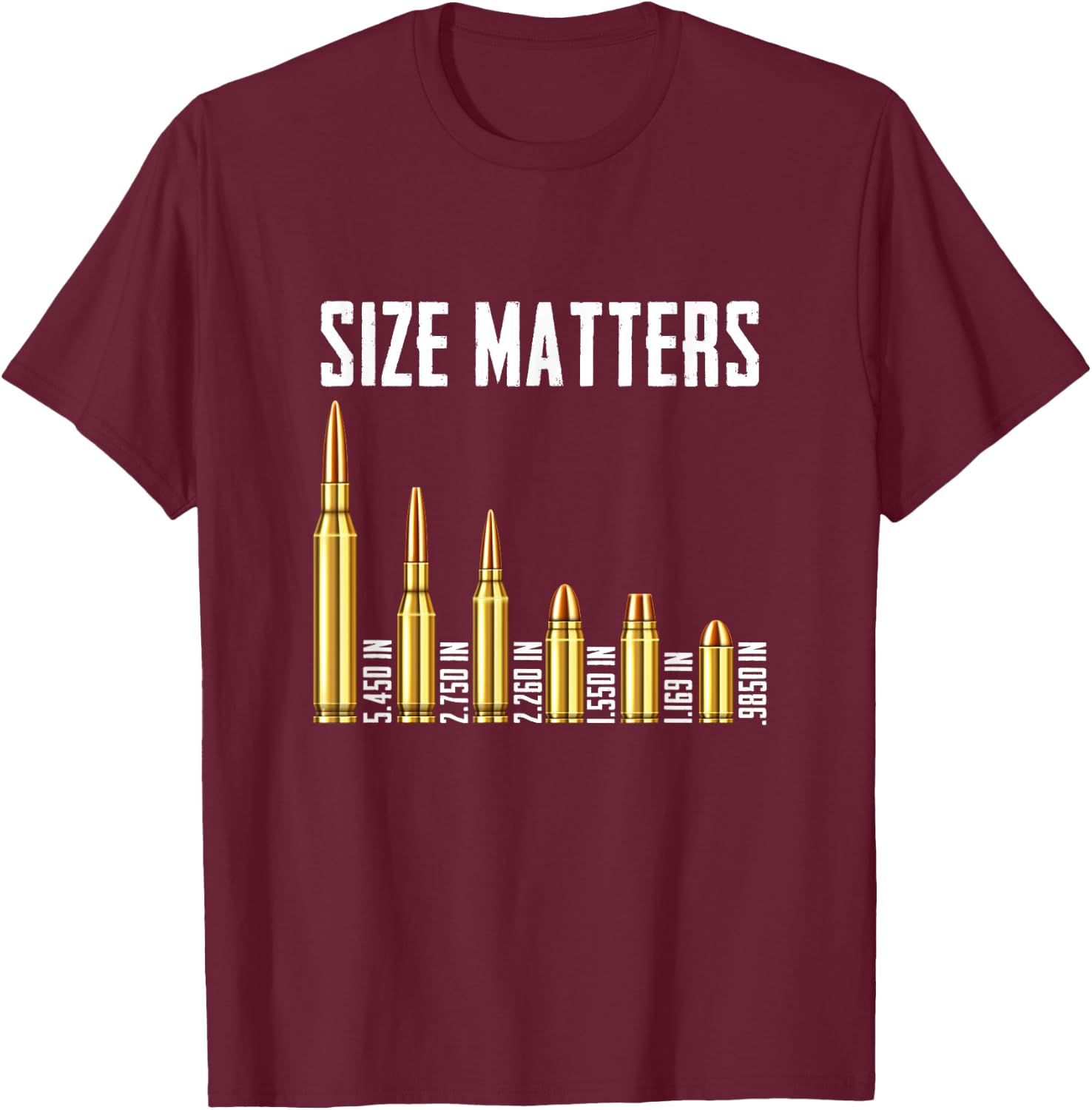 Retro Vintage Ammo Size a Matter Different-Caliber Bullets T-Shirt - T-Shirt | Maroon