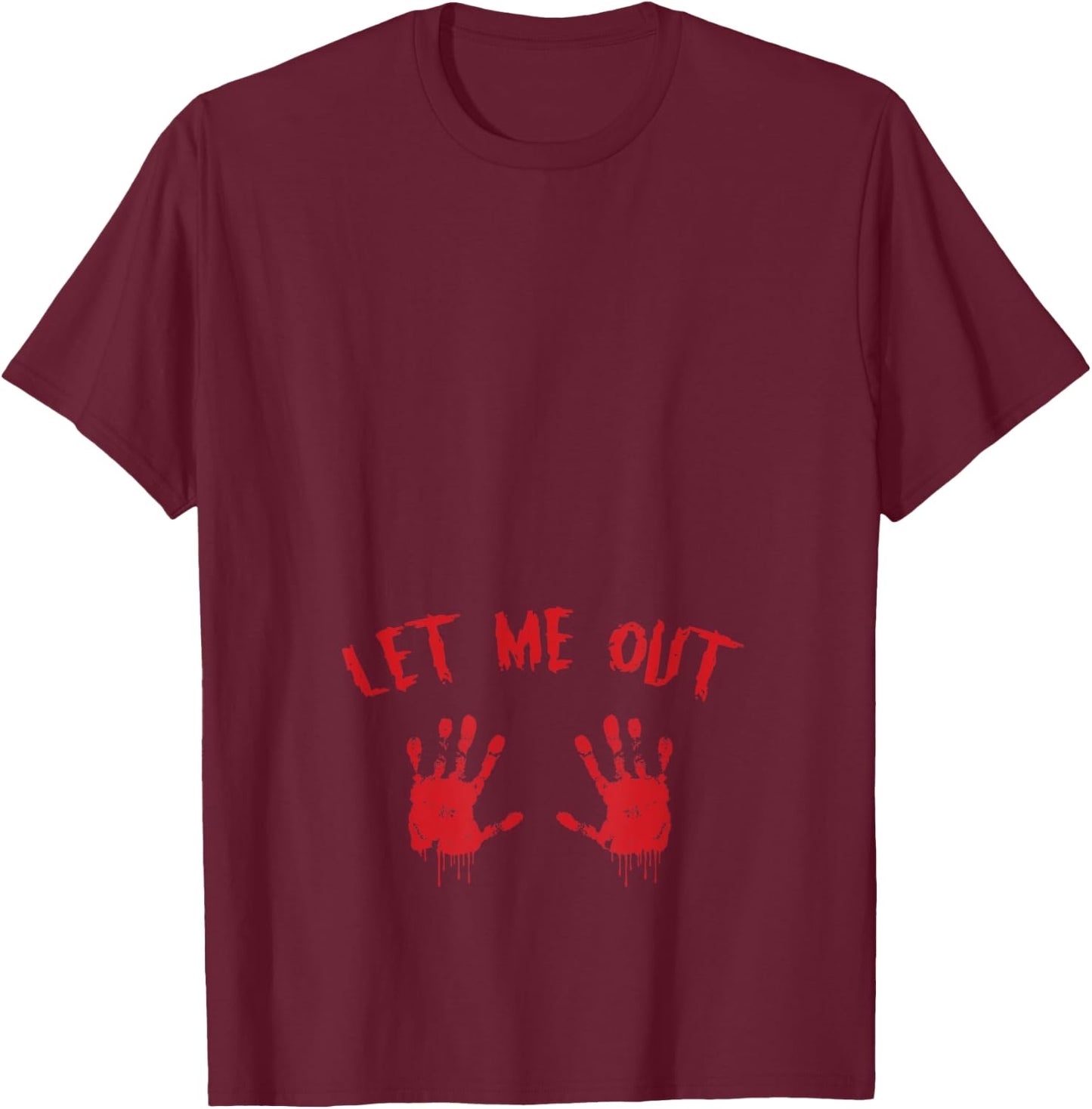 Let Me Out Bloody Hand Print Pregnant Halloween Costume T-Shirt - T-Shirt | Maroon