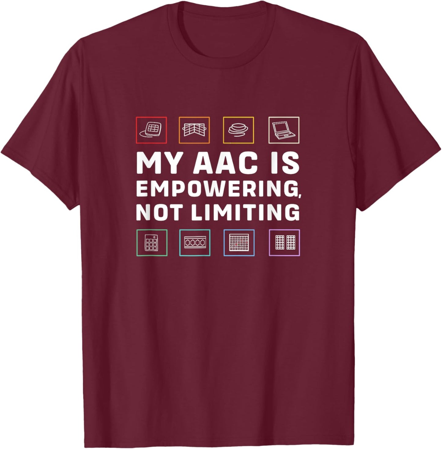 My AAC Is Empowering Not Limiting Retro AAC Communication T-Shirt - T-Shirt | Maroon