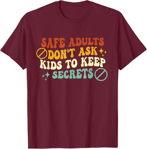 Safe Adults Don't Ask Kids To Keep Secrets Groovy Vintage T-Shirt - T-Shirt | Maroon