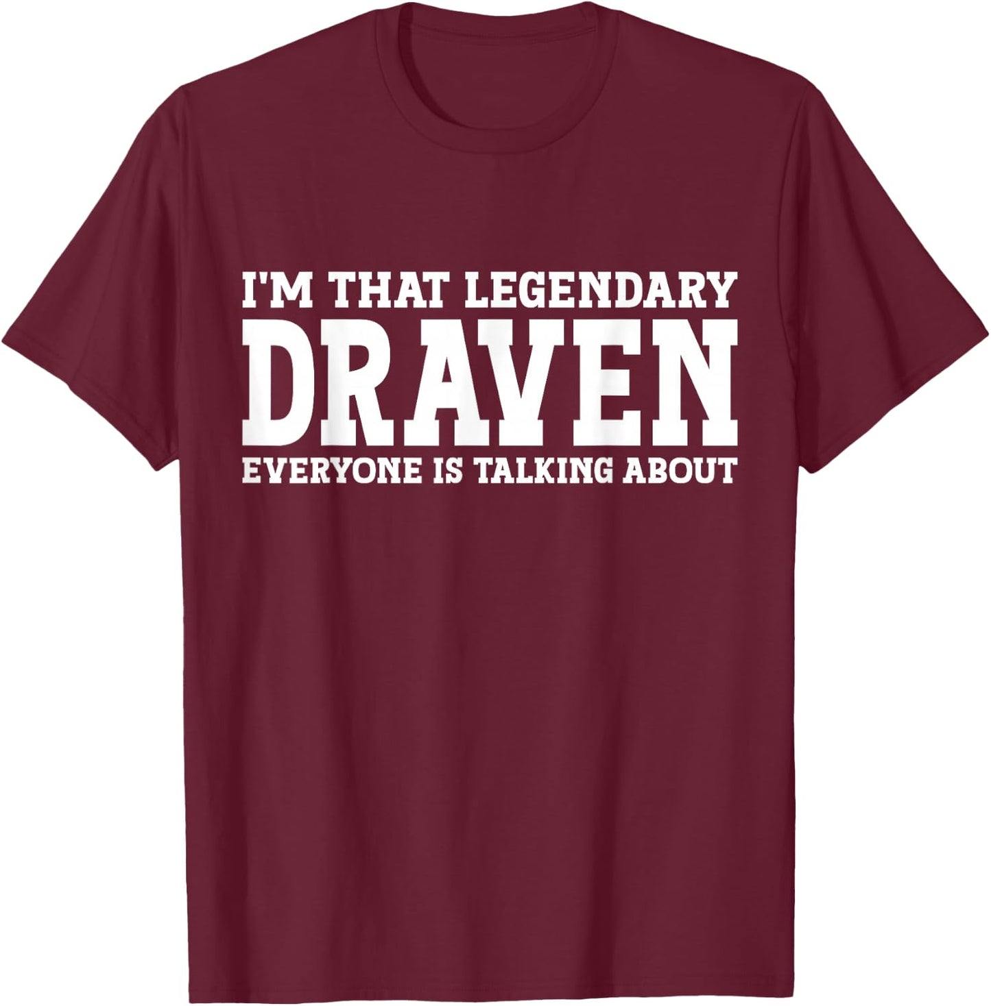 Draven Personal Name First Name Funny Draven T-Shirt - T-Shirt | Maroon