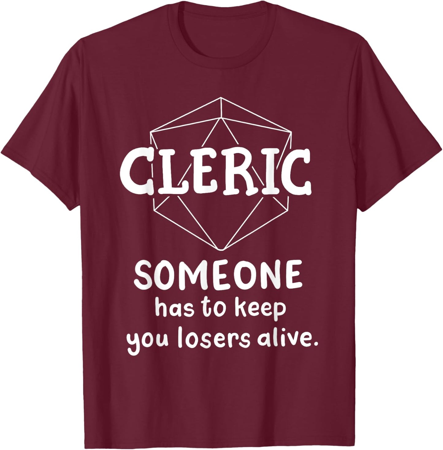 Cleric Funny Character Joke Roleplaying Games Gamer T-Shirt - T-Shirt | Maroon
