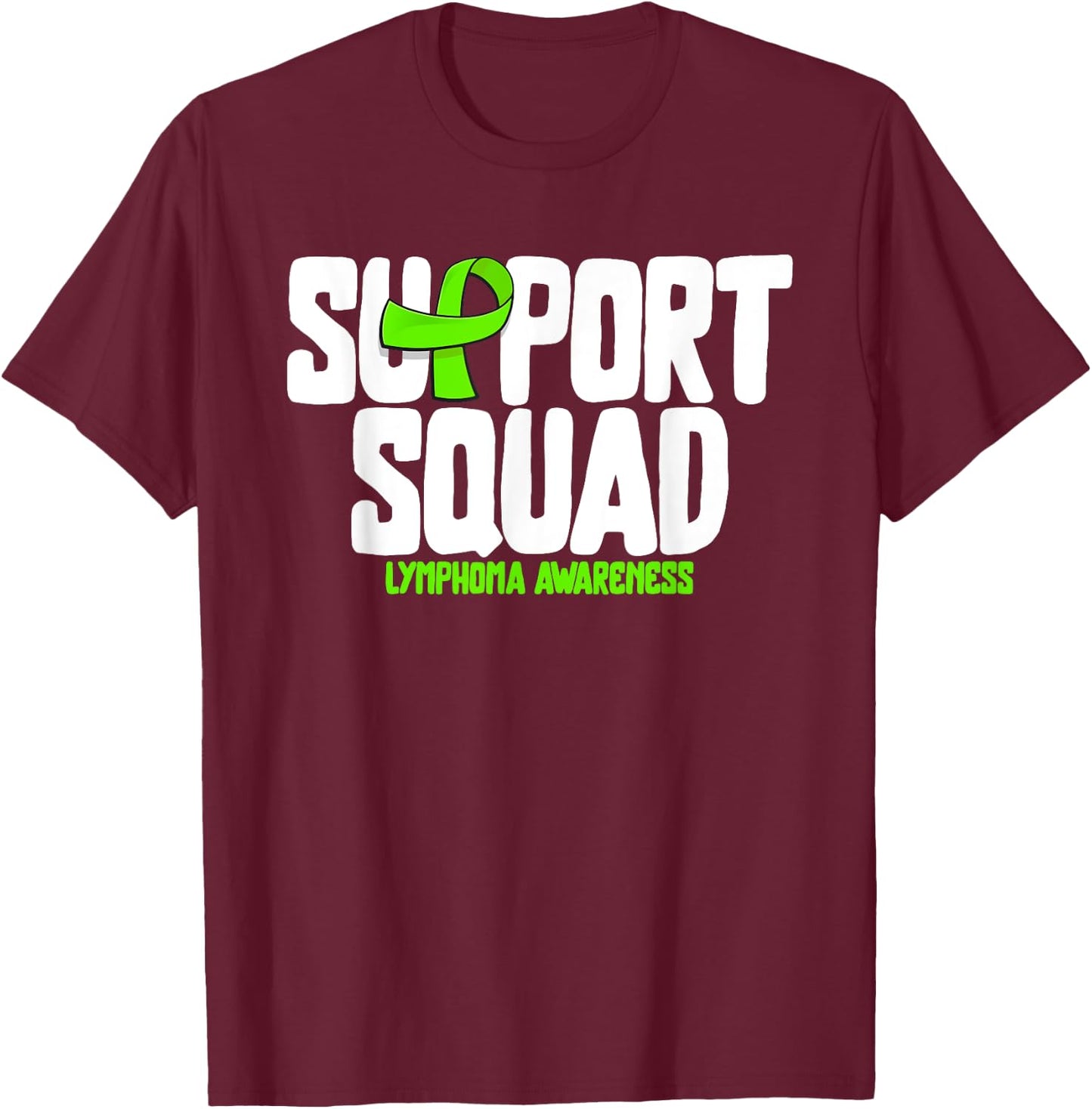 Non-hodgkin Lymphoma Support Squad Lymphoma Cancer Awareness T-Shirt - T-Shirt | Maroon