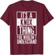 Its A Knox Thing You Wouldnt Understand T-Shirt - T-Shirt | Maroon