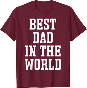 Best Dad in The World - World's Best Dad T-Shirt - T-Shirt | Maroon