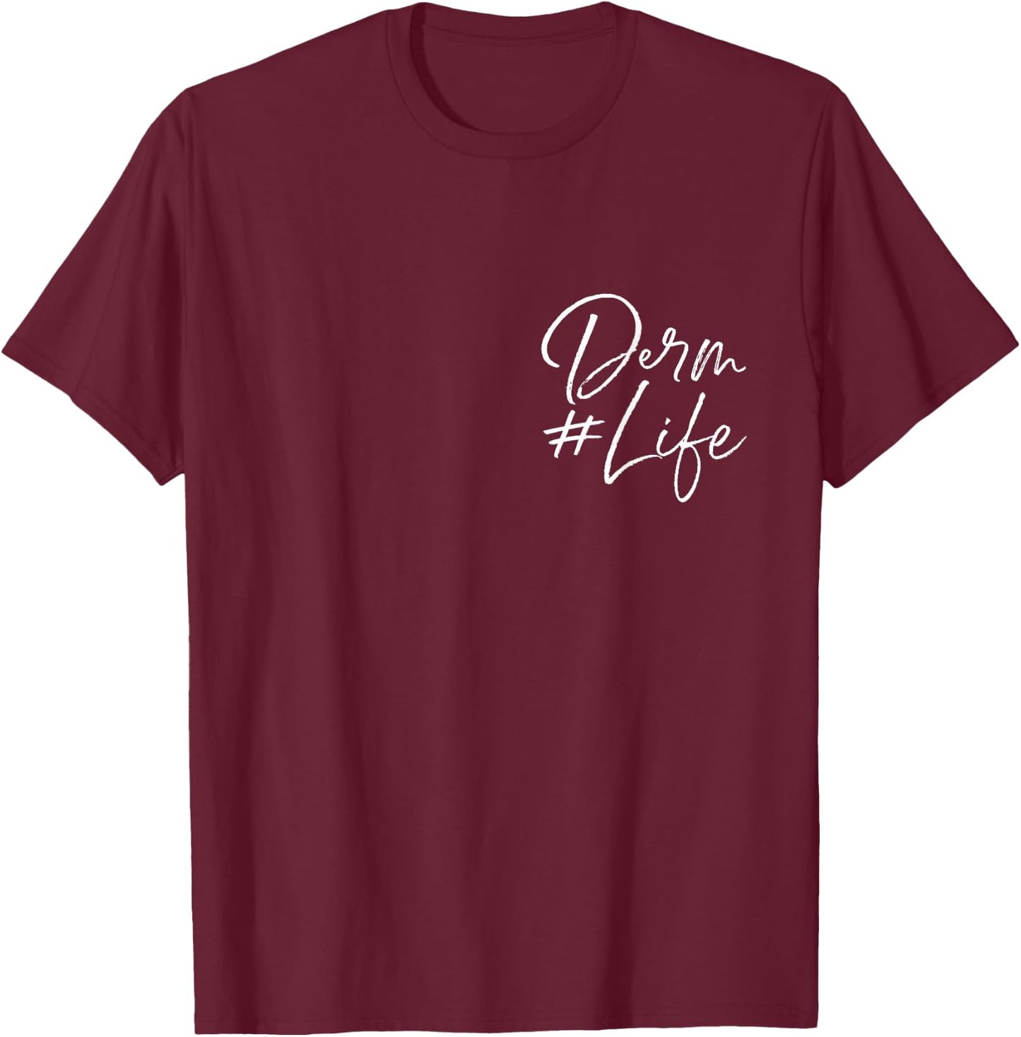Derm Life Pocket Dermatology Cosmetic Dermatologist T-Shirt - T-Shirt | Maroon
