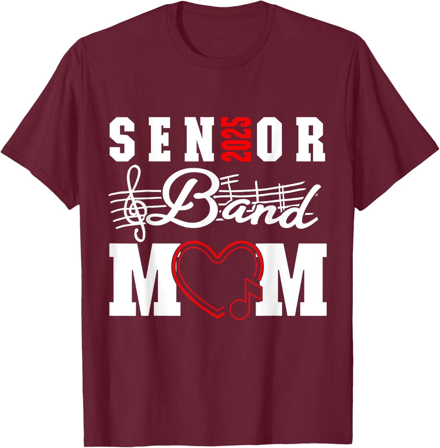 Senior Band Mom 2025 Marching Band Parent Class of 2025 T-Shirt - T-Shirt | Maroon