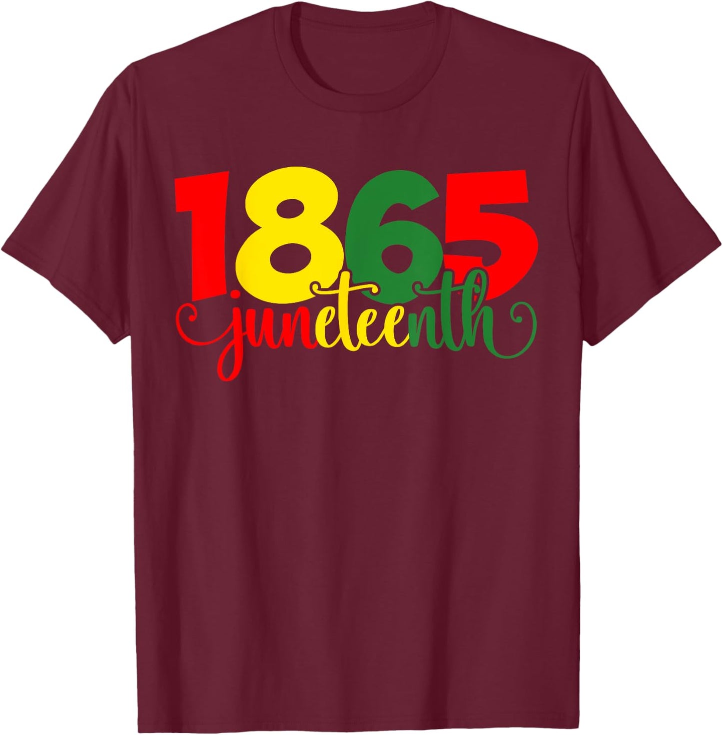Juneteenth 1865 Women June 19 Freedom Day Juneteenth T-Shirt - T-Shirt | Maroon