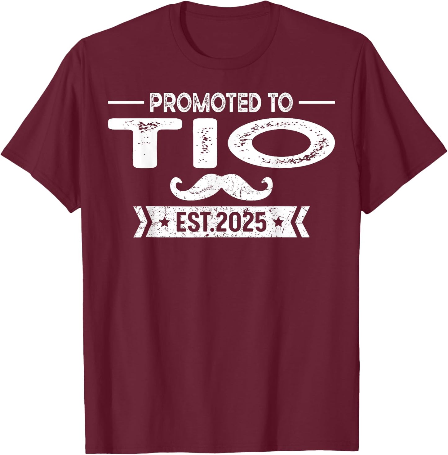 Promoted To Tio Est 2025 Uncle To Be New Uncle T-Shirt - T-Shirt | Maroon