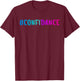 Confidance Dancer Dancing Cool Dance Student Dance Teacher T-Shirt - T-Shirt | Maroon