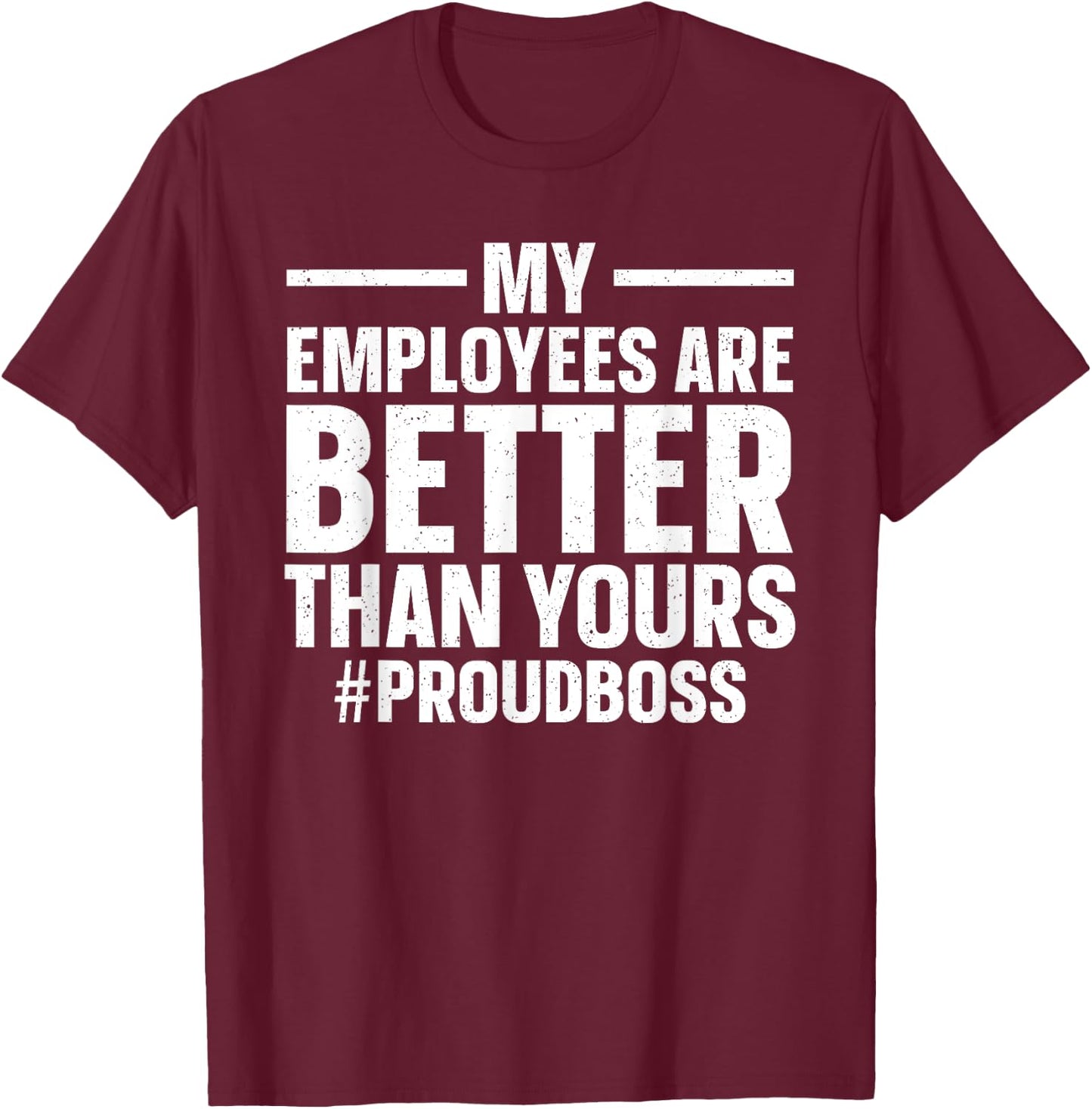 Proud Boss Art Women Bosses Day Boss Appreciation T-Shirt - T-Shirt | Maroon