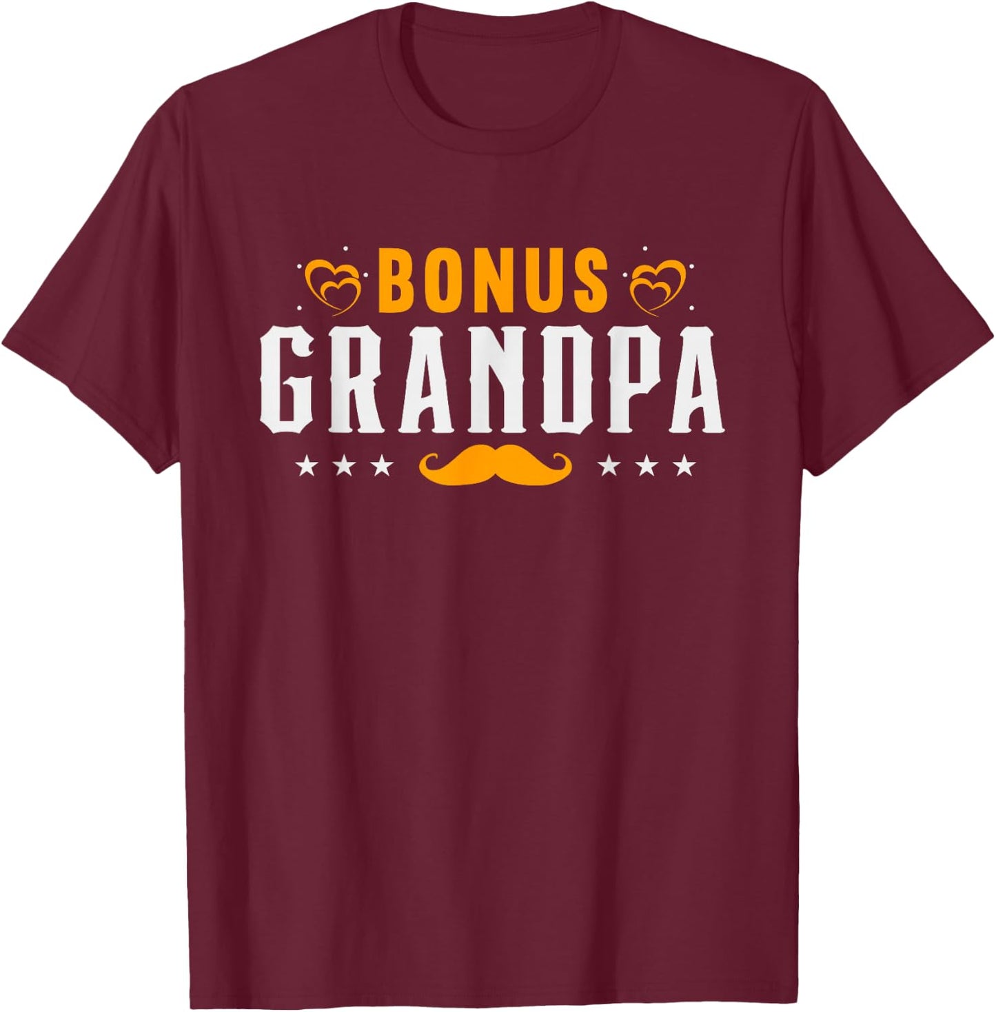 Step Grandpa Bonus Grandpa T-Shirt - T-Shirt | Maroon