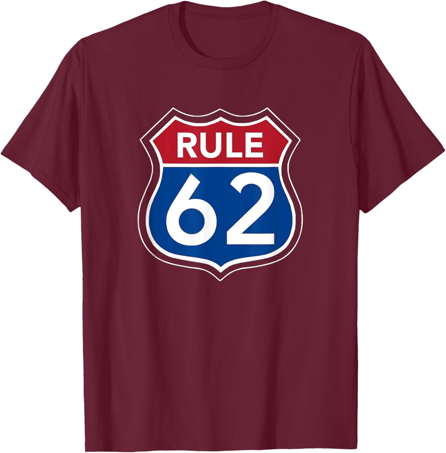 RULE 62 Alcoholics AA Anonymous Living In Sobriety Recovery T-Shirt - T-Shirt | Maroon