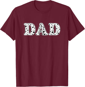 Dalmatian Dad Dalmatian Spots Print Matching Birthday T-Shirt - T-Shirt | Maroon