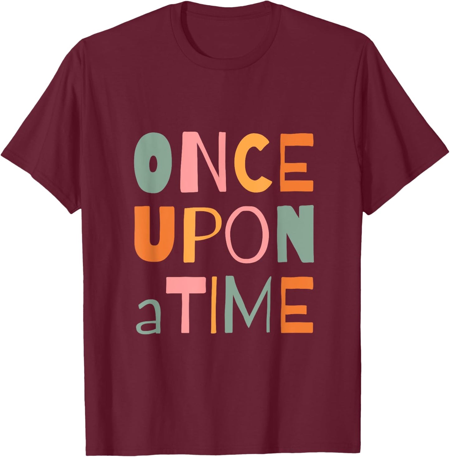 Once Upon A Time Storyteller Storytime Library Event Reading T-Shirt - T-Shirt | Maroon
