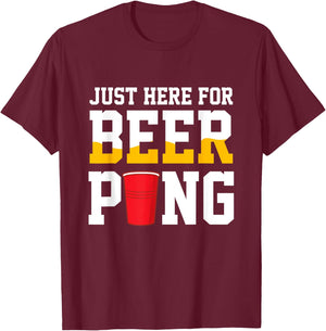 Just Here For Beer Pong Beer Ping Pong Beer Pong T-Shirt - T-Shirt | Maroon